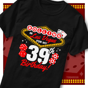 Rolling In Las Vegas 39. Geburtstags-Casino-Party T-Shirt