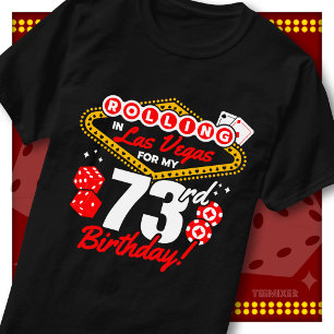 Rolling In Las Vegas 73. Geburtstags-Casino-Party T-Shirt