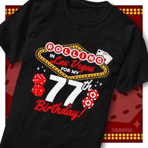 Rolling In Las Vegas 77. Geburtstags-Casino-Party T-Shirt