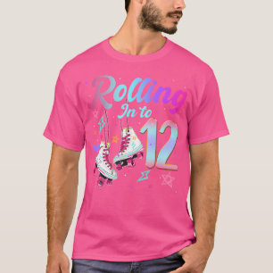 Rolling In To 12 Jahre altes Mädchen Rollschuh 12. T-Shirt