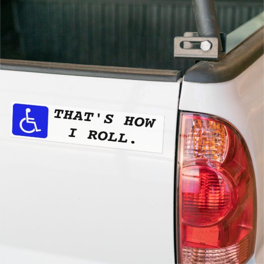 Rollstuhl - der ist, wie ich rolle. Autoaufkleber (Auf Lkw)