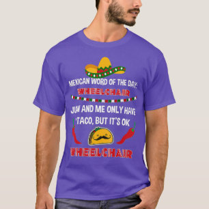 Rollstuhl Taco Lover Geschenkspiel auf Words-T-Shi T-Shirt