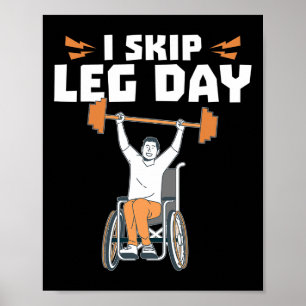 Rollstuhlbodybuilder - Ich überspringe den Leg Day Poster