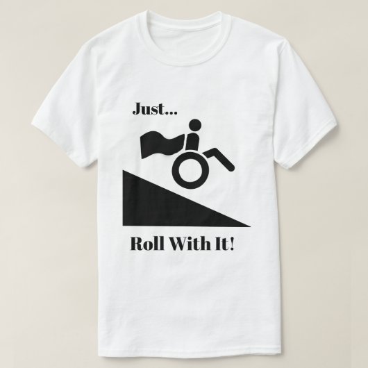 Rollstühle - Roll mit! T-Shirt (Design vorne)
