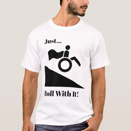 Rollstühle - Roll mit! T-Shirt (Vorderseite)