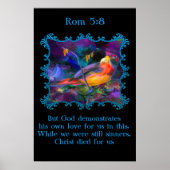 Rom 5:8 Schöner Regenbogen bunter Sperling Poster (Vorne)