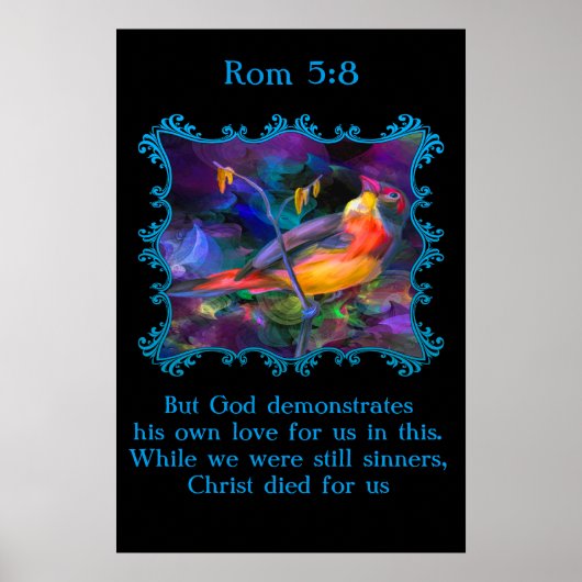 Rom 5:8 Schöner Regenbogen bunter Sperling Poster (Vorne)