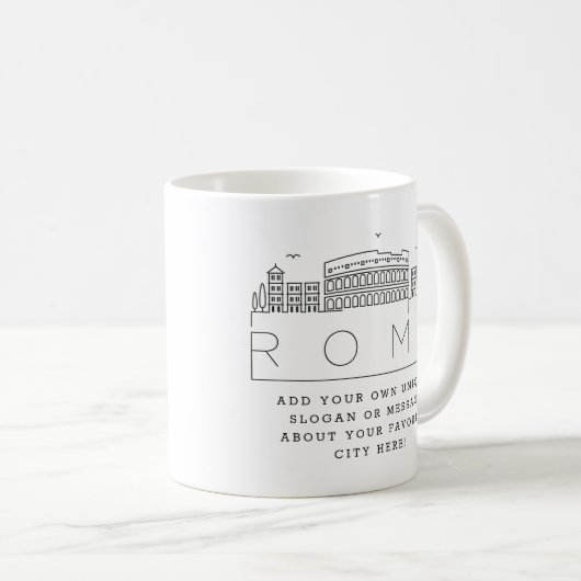 Rom | Designated City Skyline Custom Slogan Kaffeetasse (VorderseiteRechts)
