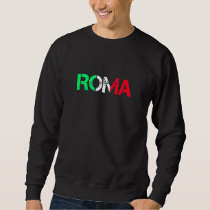 Rom Flaggenstaat Italienischer Prio Roots Italien  Sweatshirt