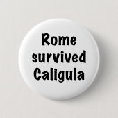 Rom überlebte Caligula Button (Vorderseite)