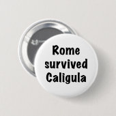 Rom überlebte Caligula Button (Vorne & Hinten)
