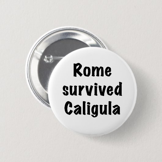 Rom überlebte Caligula Button (Vorne & Hinten)
