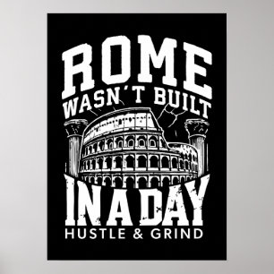 Rom war nicht an einem Tag erbaut - Hustle & Grind Poster