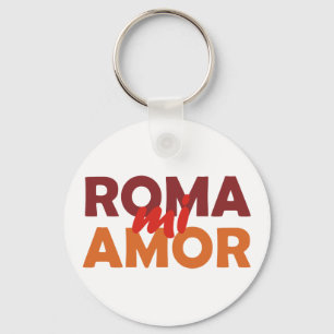 Roma mi amor Rom meine Liebe rome meine Liebe Schlüsselanhänger
