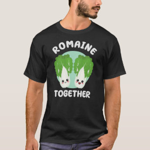 Romaine Zusammen Cute Kawaii Essen Wortspiel Valen T-Shirt