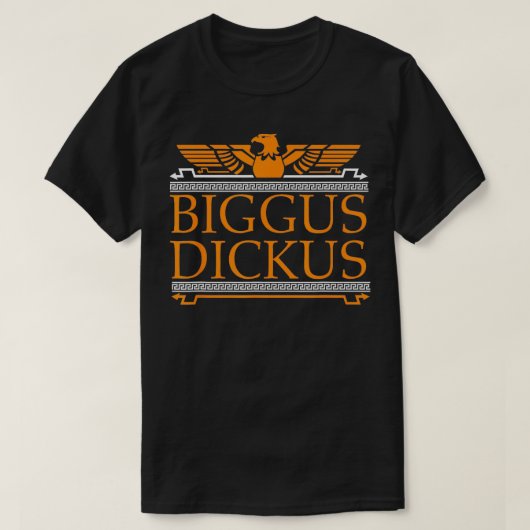 Roman Biggus Dickus Zitat T-Shirt (Design vorne)
