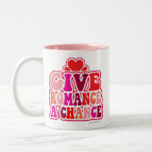 Romance braucht eine Chance Liebe Valentine Fun Zweifarbige Tasse (Links)