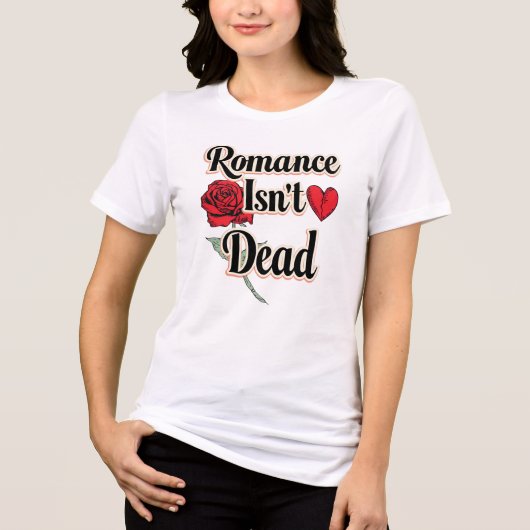 "Romance Isn't Dead" with Red Rose and Heart Tri-Blend Shirt (Vorderseite)