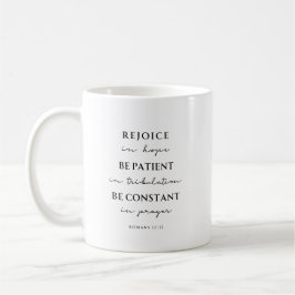 Romans 12:12 Bible Verse Kaffeetasse