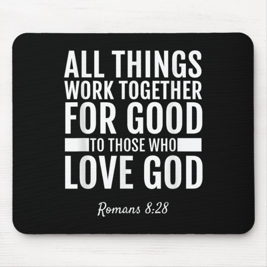 Romans 8_28 All Things Work Together For Good Bibl Mousepad (Vorne)
