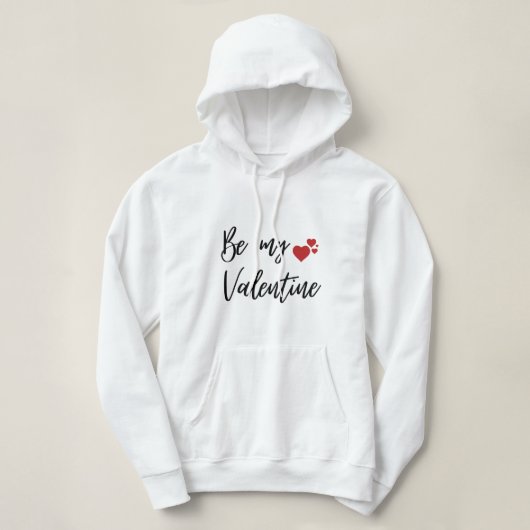 Romantic and Minimal "Be My Valentine" Hoodie (Design vorne)