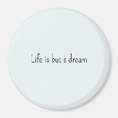 Romantic Blue Life is but a dream Magnet (Vorne)