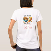 Romantic Funny Food Valentine Women T-Shirt (Rückseite)