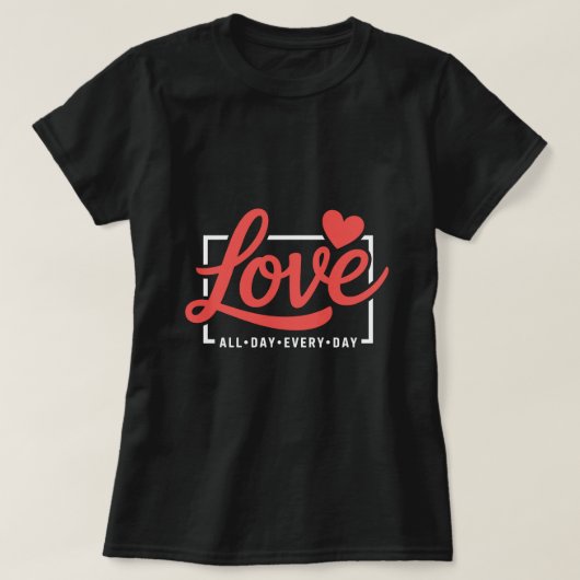 Romantic Love Quote Graphic Tee – Hand Lettering “ (Design vorne)