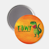 Romantic RAWR T-rex Dinosaur Magnet (Vorderseite/Rückseite)