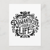 Romanticieren Sie Ihr Leben Postkarte (Vorderseite)