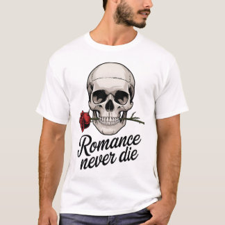 Romantik die nie T-Shirt