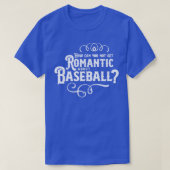 Romantik über Baseball T-Shirt (Design vorne)