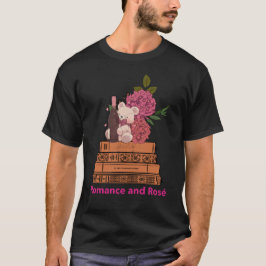Romantik und Rose' T-Shirt