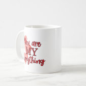 Romantik, "You are My Everything", Liebe, Herz Kaffeetasse (Vorderseite Links)