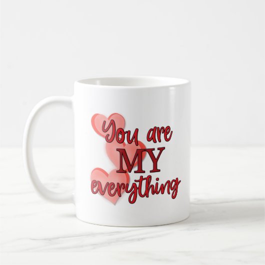Romantik, "You are My Everything", Liebe, Herz Kaffeetasse (Links)