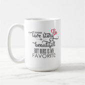 Romantisch Jede Liebesgeschichte ist schön Kaffeetasse (Links)