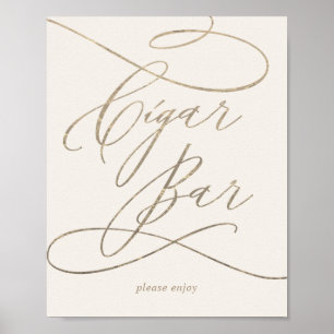 Romantische Goldkalligrafie Ivory Cigar Bar Sign Poster