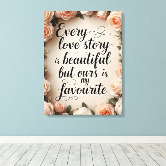 Romantische Liebe Zitat Kunst Leinwanddruck (Insitu (Holzboden))