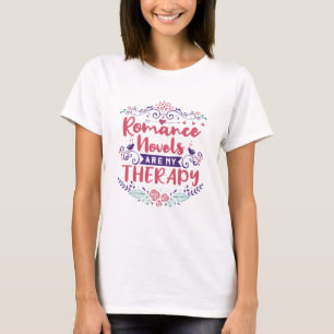 Romantische Romane sind meine Therapie T-Shirt