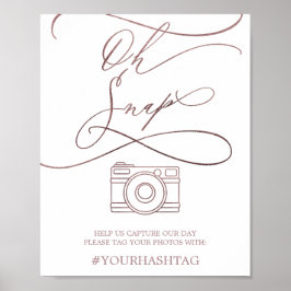 Romantische Rose Goldkalligraphie Oh Snap Signatur Poster