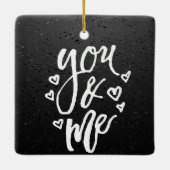 Romantische Schwarz-Weiß-Ihr & Me-Valentine Keramikornament (Rückseite)