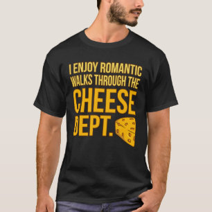 Romantische Spaziergänge durch Käsespezialitäte T-Shirt