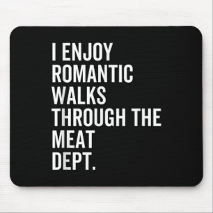 Romantische Spaziergänge Fleischabteilung Lustige  Mousepad