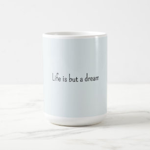Romantisches Blau Leben ist nur ein Traum Kaffeetasse