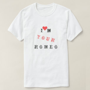 Romantisches T-Shirt für Romeo Lustig