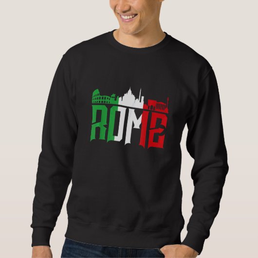Rome Skyline Italy For All Italians Sweatshirt (Vorderseite)