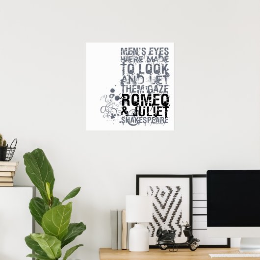 Romeo & Julia Men Quote Poster (Heimbüro)