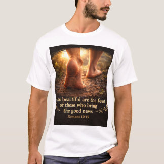 Römer 10,15: Wie schön sind die Füße T-Shirt
