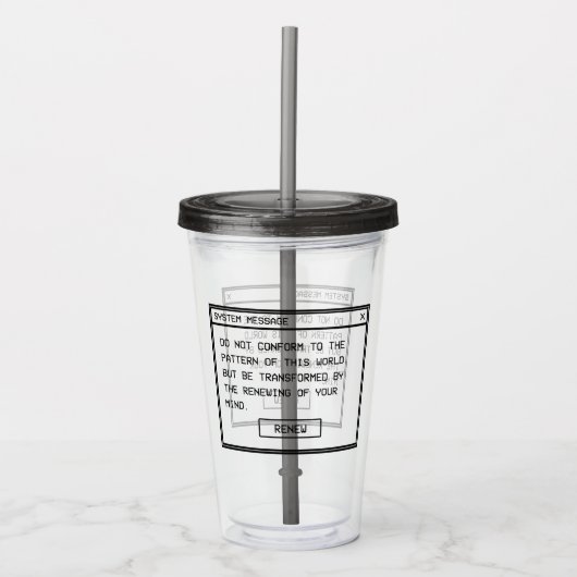 Römer 12:2 Schwarz-Weiß-Computer-Warnfenster Acryltrinkbecher (Vorderseite)