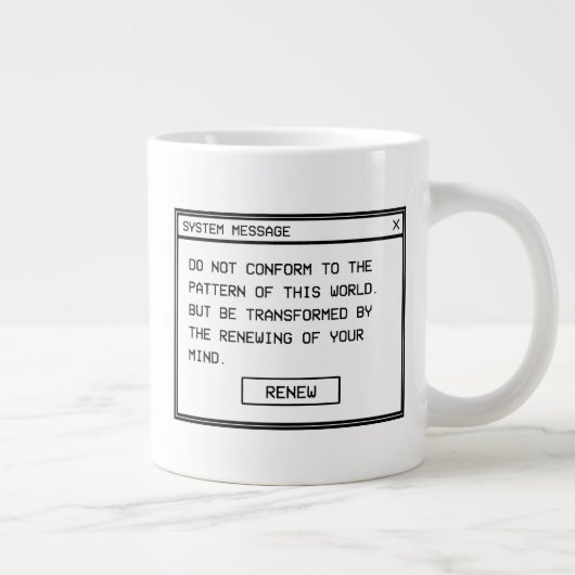 Römer 12:2 Schwarz-Weiß-Computer-Warnfenster Jumbo-Tasse (Rechts)